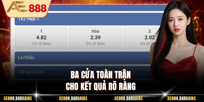 Ba cửa toàn trận cho kết quả rõ ràng