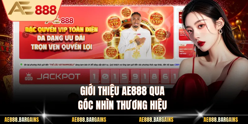 Giới thiệu AE888 qua góc nhìn thương hiệu
