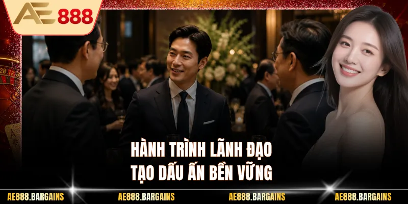Hành trình lãnh đạo tạo dấu ấn bền vững