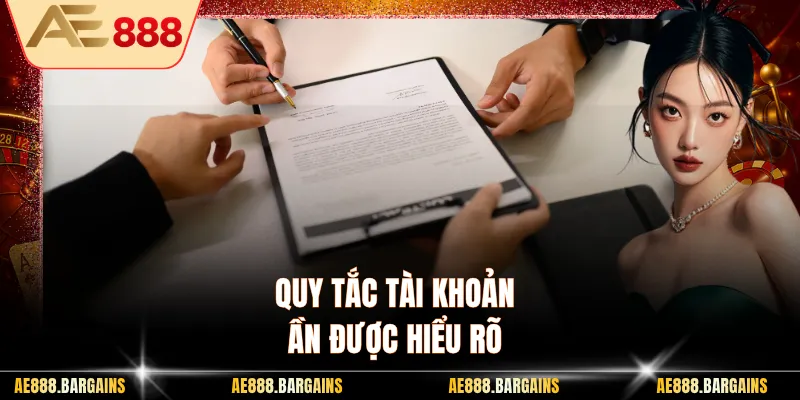 Quy tắc tài khoản cần được hiểu rõ