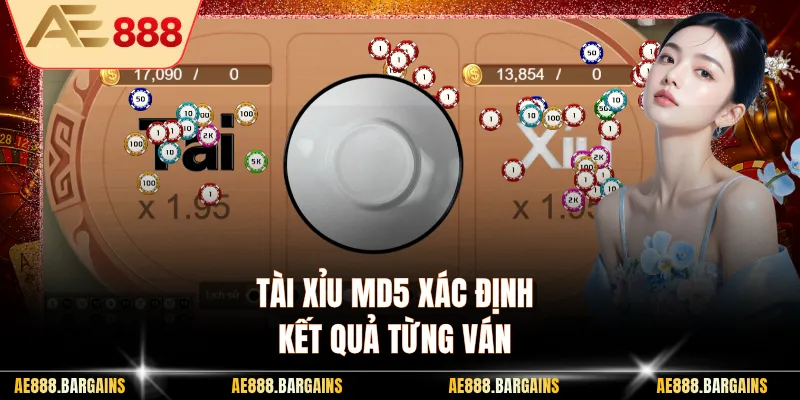 Tài xỉu md5 xác định kết quả từng ván