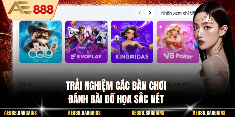 Trải nghiệm các bàn chơi đánh bài đồ họa sắc nét