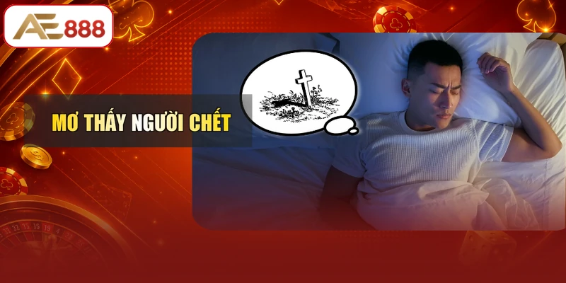 Mơ Thấy Người Chết